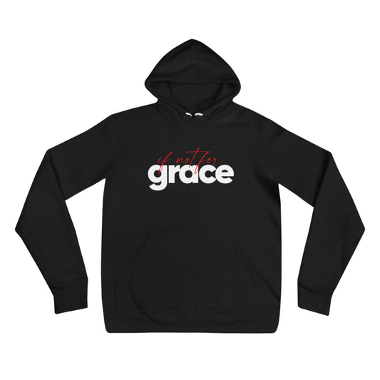 If Not For Grace Hoodie